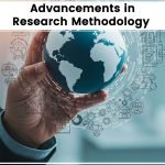 Advancements in Research Methodology
