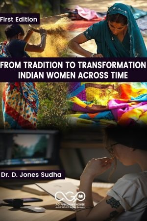 From Tradition to Transformation: Indian Women Across Time