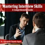 Mastering Interview Skills: A Comprehensive Guide
