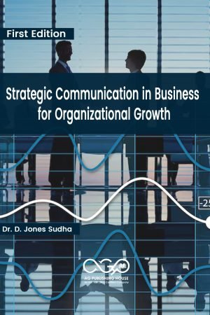 Strategic Communication in Business for Organizational Growth