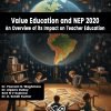 Value Education and NEP 2020: An Overview of its Impact on Teacher Education