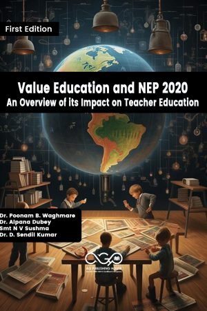 Value Education and NEP 2020: An Overview of its Impact on Teacher Education