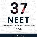 37 NEET PHYSICS