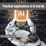 Practical Applications of AI and ML