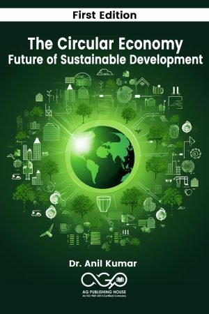 The Circular Economy: Future of Sustainable Development
